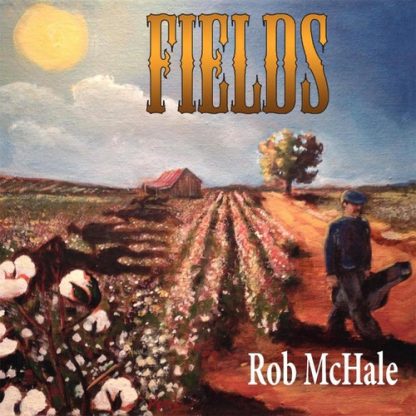 MCHALE,ROB / FIELDS