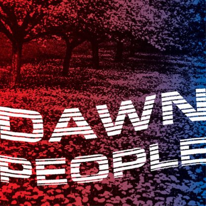 DAWN PEOPLE / THE STAR IS YOUR FUTURE