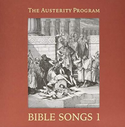 AUSTERITY PROGRAM / BIBLE SONGS 1