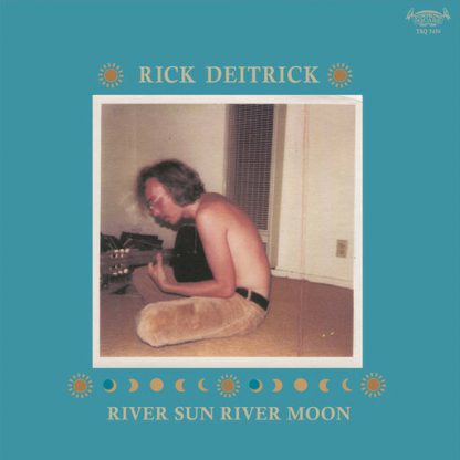 DEITRICK,RICK / RIVER SUN RIVER MOON