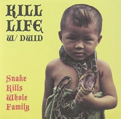 KILL LIFE / HELLION,DWID / SNAKE KILLS WHOLE FAMILY