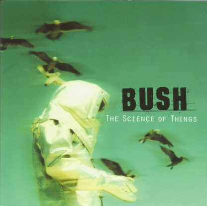 BUSH / SCIENCE OF THINGS