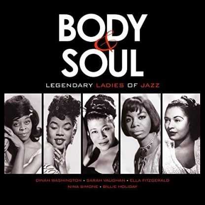 BODY & SOUL: LEGENDARY LADIES OF JAZZ / VARIOUS / BODY & SOUL: LEGENDARY LADIES OF JAZZ / VARIOUS