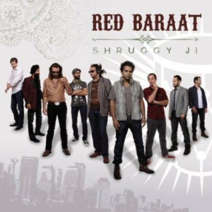 RED BARAAT / SHRUGGY JI