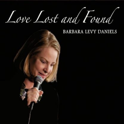 BARBARA LEVY DANIELS / LOVE LOST & FOUND