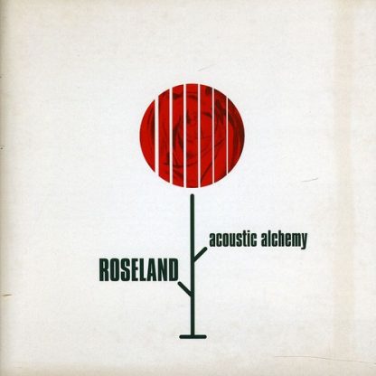 ACOUSTIC ALCHEMY / ROSELAND