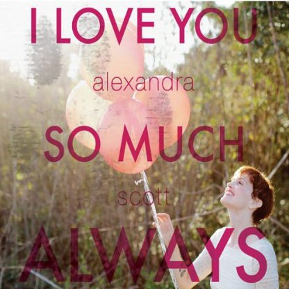 ALEXANDRA SCOTT / I LOVE YOU SO MUCH ALWAYS