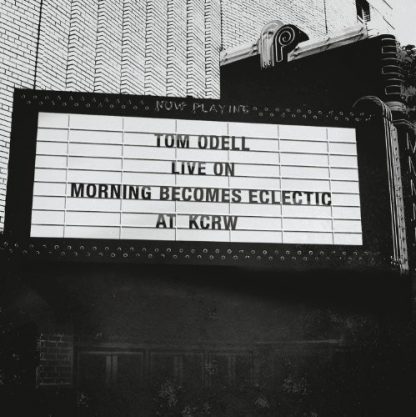 O'DELL,TOM / LIVE ON MORNING BECOMES ECLECTIC AT KCRW