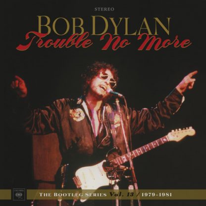 DYLAN,BOB / ROUBLE NO MORE: THE BOOTLEG SERIES VOL 13 1979-81