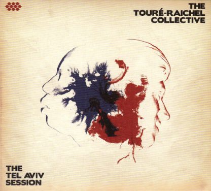 TOURE/RACHEL COLLECTIVE THE / TEL AVIV SESSION THE (CD)