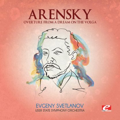 ARENSKY,ANTON / OVERTURE FROM A DREAM ON VOLGA