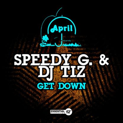 SPEEDY G. / DJ TIZ / GET DOWN