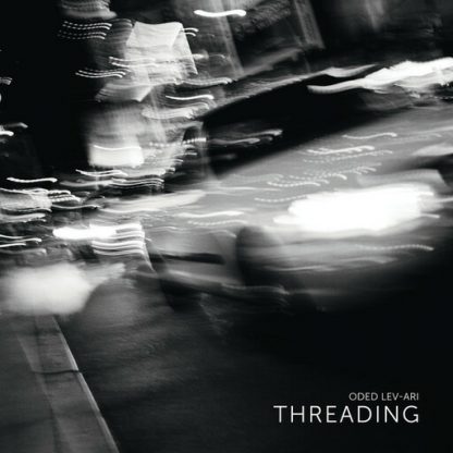 LEV-ARI ODED / THREADING (CD)