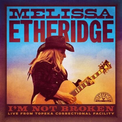 ETHERIDGE,MELISSA / I'M NOT BROKEN (LIVE FROM TOPEKA CORRECTIONAL FACILITY) (CD)