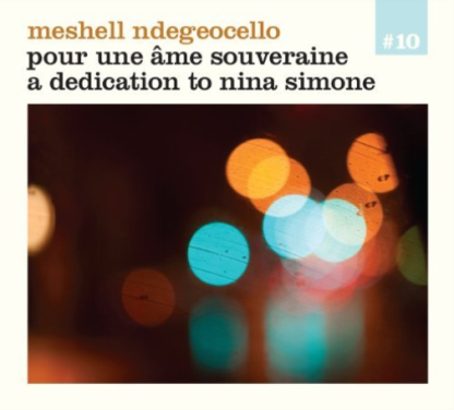 MESHELL NDEGEOCELLO / POUR UNE AME SOUVERAINE - A DEDICATION TO NINA SIMONE [LP VINYL]