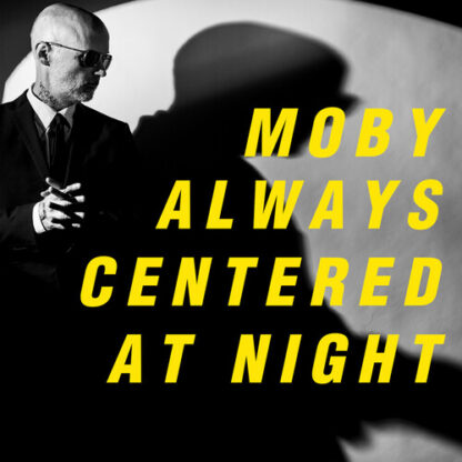 MOBY / ALWAYS CENTERED AT NIGHT (YLW LP)