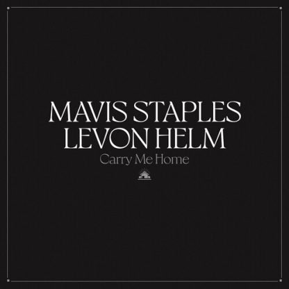 STAPLES,MAVIS & HELM,LEVON / CARRY ME HOME (LP)